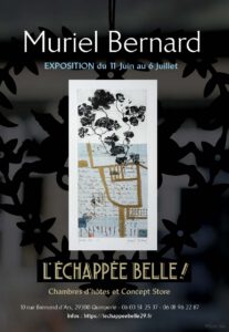 Exposition de Muriel Bernard, artiste-peintre, graveur à L'Échappée Belle à Quimperlé du 11 juin au 6 juillet 2021.